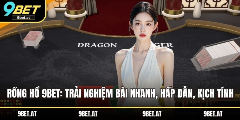 Rồng hổ 9BET