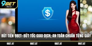 Rút tiền 9BET