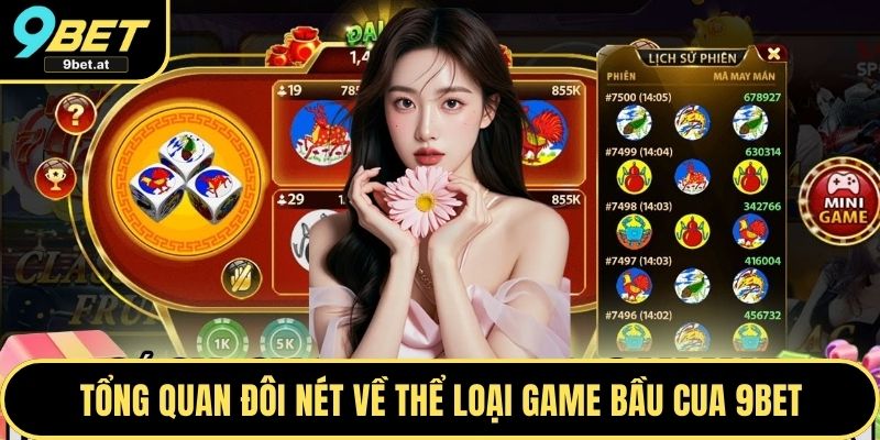 Tổng quan đôi nét về thể loại game Bầu Cua 9BET